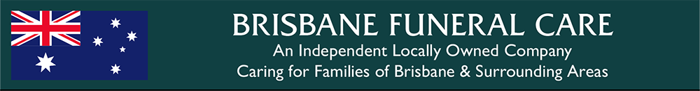 Brisbane Funeral Care, an independent locally owned company caring for families of Brisbane and surrounding areas.